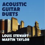 L.Stewart, Martin Taylor-Acoustic Gutar Duets (new CD)